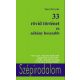 33 rövid történet és néhány hosszabb - Sípos (S) Gyula