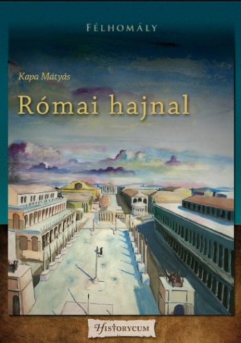 Római hajnal - Kapa Mátyás