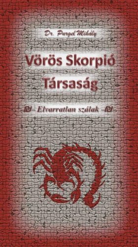 Vörös Skorpió Társaság - Dr. Purgel Mihály