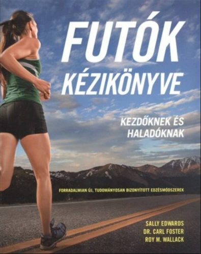 Futók kézikönyve /Kezdőknek és haladóknak (Roy M.)