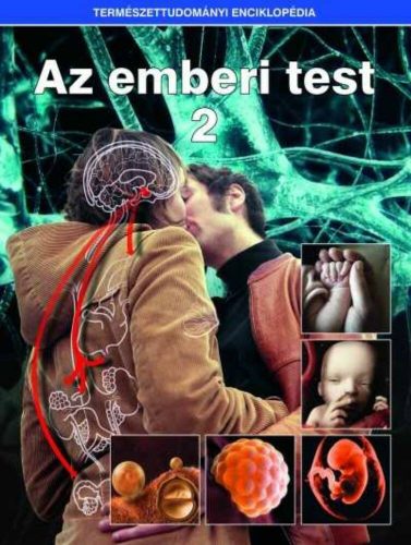 Az emberi test 2.  - Természettudományi enciklopédia 10. (Válogatás)