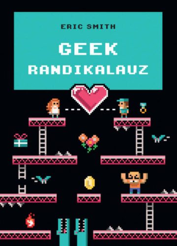 Geek randikalauz (Eric Smith)