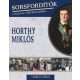 Horthy Miklós /Sorsfordítók 4. (Turbucz Dávid)