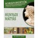 Hunyadi Mátyás /Sorsfordítók 11. (Pálosfalvi Tamás)