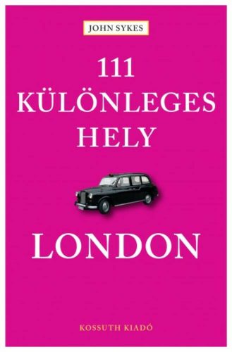 111 különleges hely - London (John Skyes)