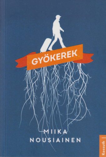 Gyökerek (Miika Nousiainen)