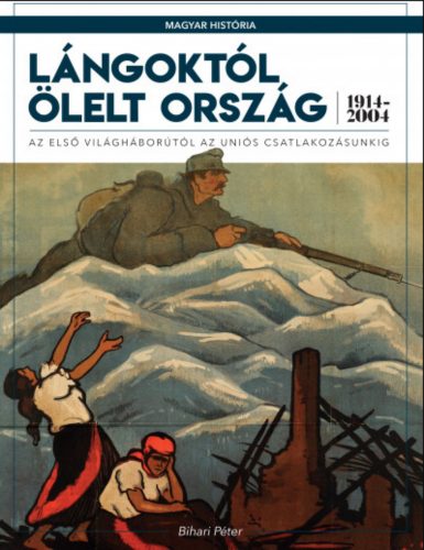 Lángoktól ölelt ország - Bihari Péter