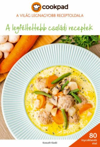 A legféltettebb családi receptek - Cookpad (Cookpad)