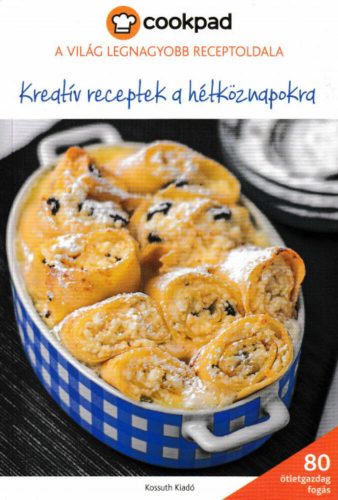 Kreatív receptek a hétköznapokra - Cookpad (Cookpad)