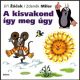 A kisvakond így meg úgy - Zdenek Miler - Jiri Zacek