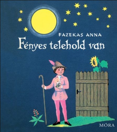 Fényes telehold van - Fazekas Anna