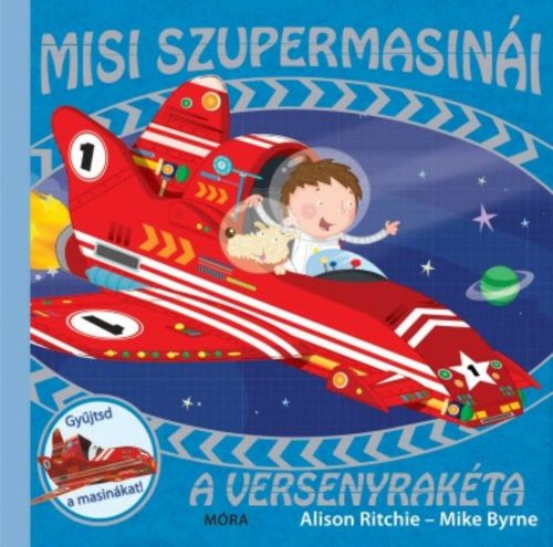 Misi szupermasinái /A versenyrakéta (Mike Byrne)