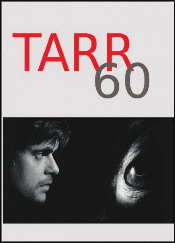 Tarr 60 - Studies in Honour of a distinguished cineast - Eve-Marie Kallen