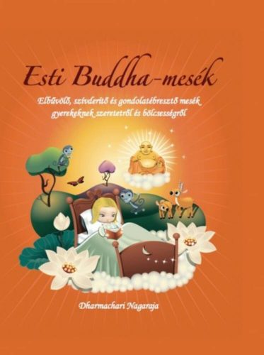 Esti Buddha-mesék - Dharmachari Nagaraja