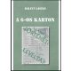 A 6-os karton - Az "ügynökkártya" aduásza? - Bálint László