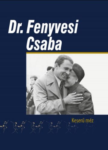 Dr. Fenyvesi Csaba - Keserű méz - Dávid Sándor