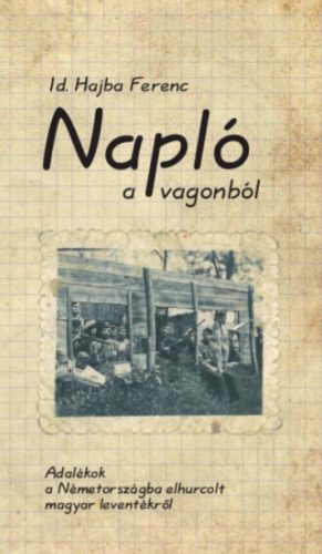 Napló a vagonból - Hajba Ferenc