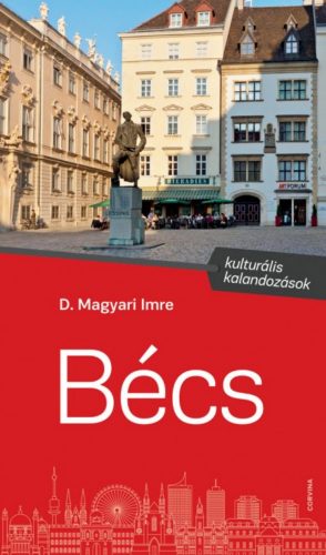 Bécs - Kulturális kalandozások (D. Magyari Imre)