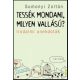 Tessék mondani, milyen vallású? - Irodalmi anekdoták - Sumonyi Zoltán