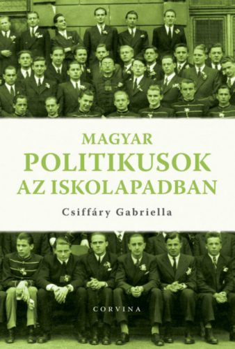 Magyar politikusok az iskolapadban - Csiffáry Gabriella