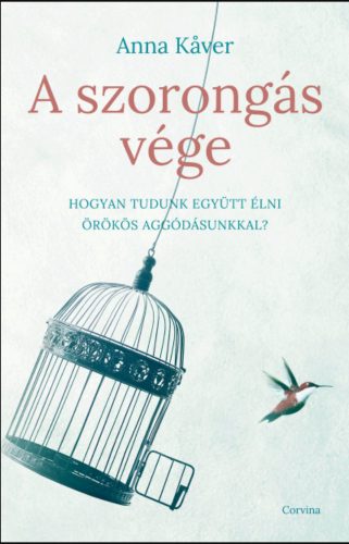 A szorongás vége - Anna Kaver