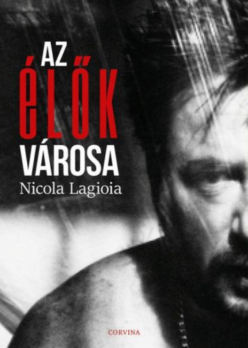 Az élők városa - Nicola Lagioia