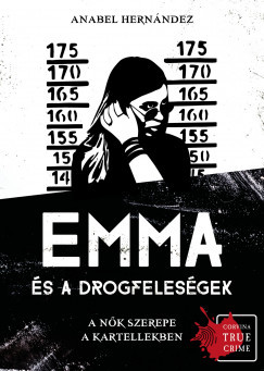 Emma és a drogfeleségek - Anabel Hernández