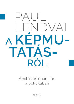 A képmutatásról - Paul Lendvai