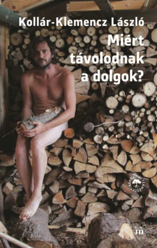 Miért távolodnak a dolgok? - Kollár-Klemencz László