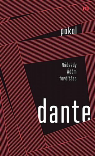 Pokol - Nádasdy Ádám fordítása - Dante Alighieri