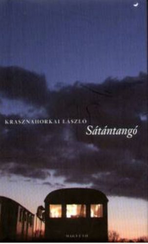 Sátántangó - Krasznahorkai László