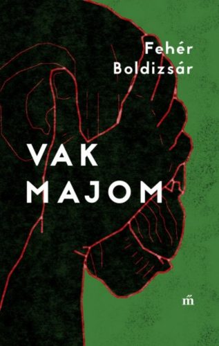 Vak majom (Fehér Boldizsár)