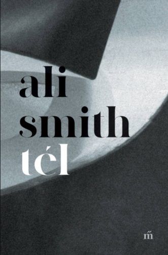 Tél - Ali Smith