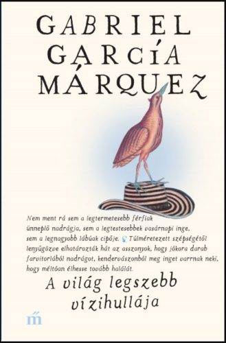 A világ legszebb vízihullája - Gabriel García Márquez