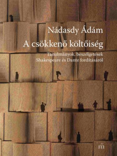 A csökkenő költőiség - Nádasdy Ádám