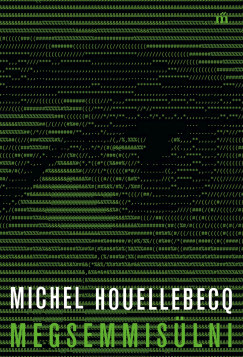 Megsemmisülni - Michel Houellebecq