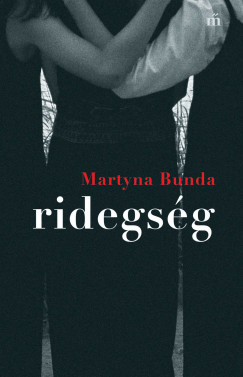 Ridegség - Martyna Bunda