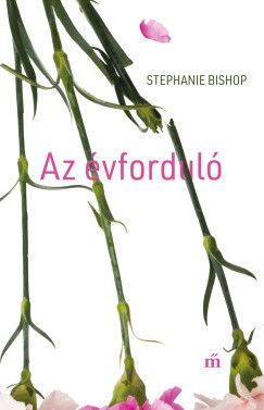 Az évforduló - Stephanie Bishop