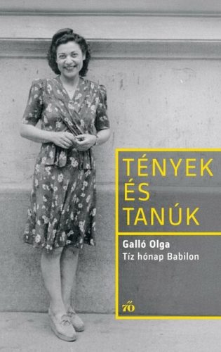 Tíz hónap Babilon - Galló Olga