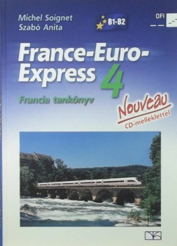 France-euro-express nouveau 4 francia tankönyv CD-melléklettel (Michel Soignet)