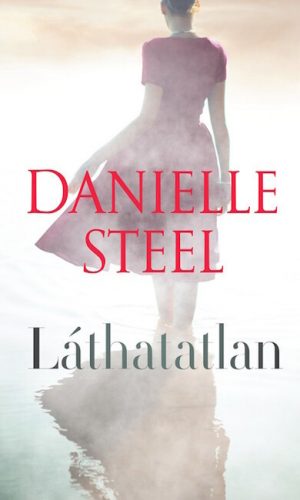 Láthatatlan - Danielle Steel