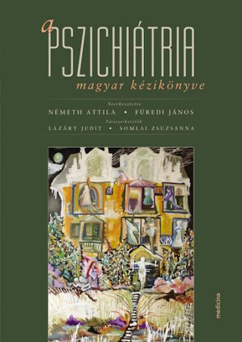 A pszichiátria magyar kézikönyve (6. kiadás) - Füredi János