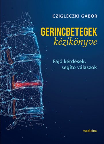 Gerincbetegek kézikönyve (Új kiadás) - Czigléczki Gábor