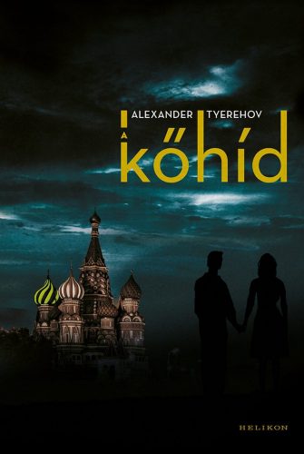 Alexander Tyerehov: A kőhíd