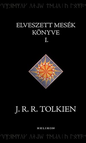 Elveszett mesék könyve 1. - J. R. R. Tolkien (puhafedeles)