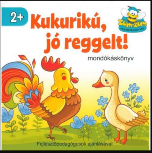 Kukurikú, jó reggelt! - Mondókáskönyv - Nagy Mária