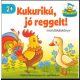 Kukurikú, jó reggelt! - Mondókáskönyv - Nagy Mária