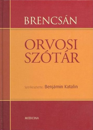 Brencsán orvosi szótár - Benjámin Katalin