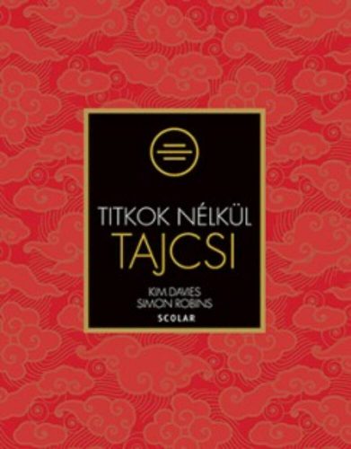 Titkok nélkül - Tajcsi (Kim Davies és Simon Robins)