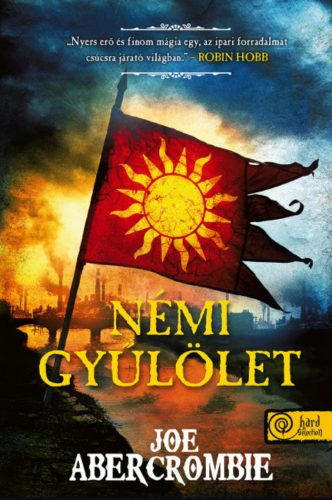 Némi gyűlölet (Az őrület kora 1.) - Joe Abercrombie